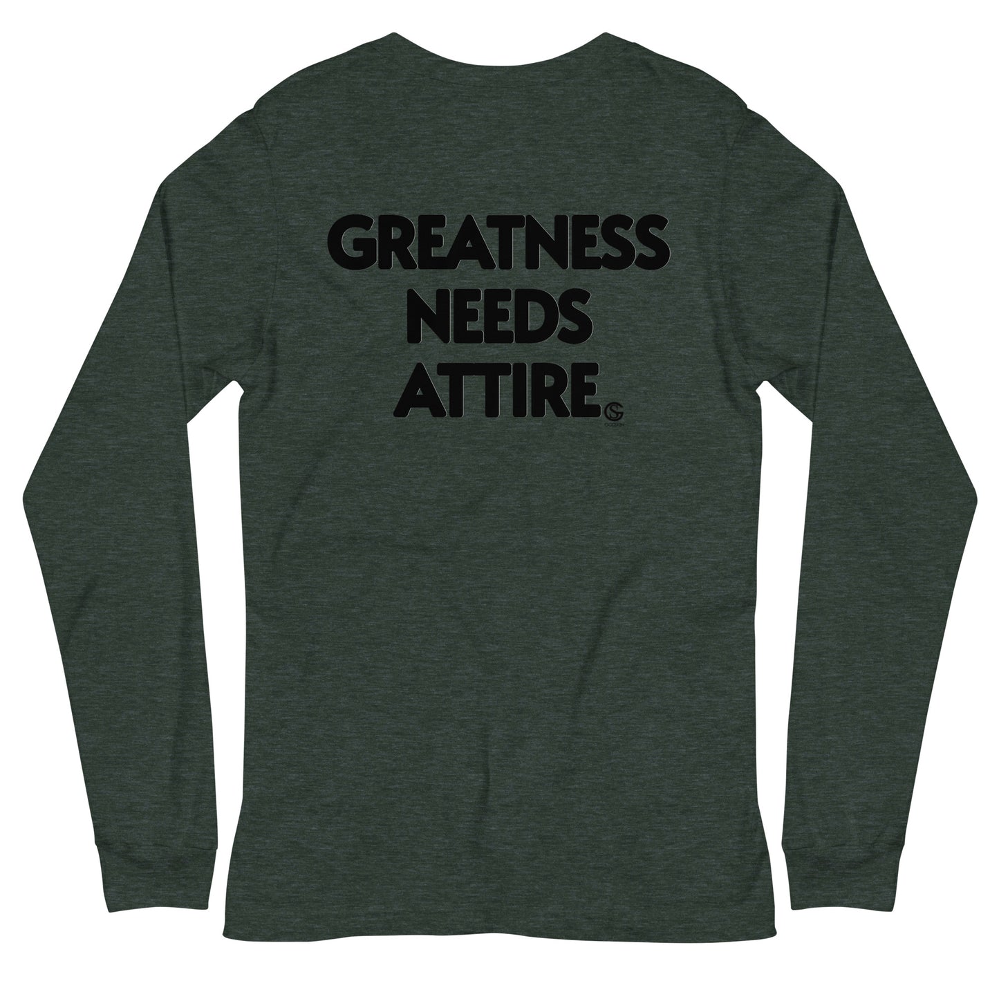 GODSKIN" Greatness Needs Attire." Custom Long Sleeve Tee