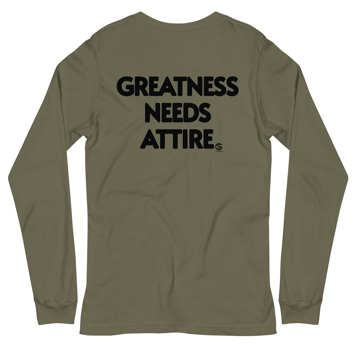 GODSKIN" Greatness Needs Attire." Custom Long Sleeve Tee