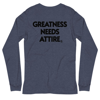 GODSKIN" Greatness Needs Attire." Custom Long Sleeve Tee
